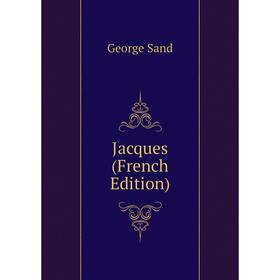 

Книга Jacques (French Edition)