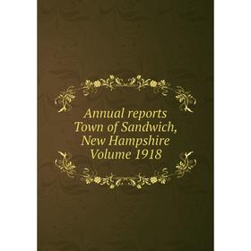 

Книга Annual reports Town of Sandwich, New Hampshire Volume 1918