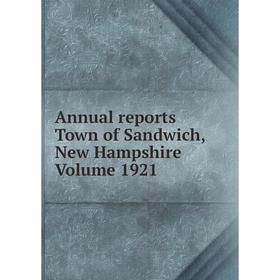 

Книга Annual reports Town of Sandwich, New Hampshire Volume 1921