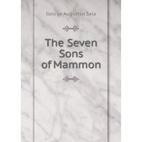 

Книга The Seven Sons of Mammon