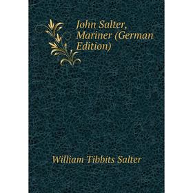 

Книга John Salter, Mariner
