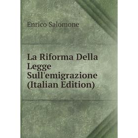 

Книга La Riforma Della Legge Sull'emigrazione