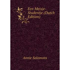 

Книга Een Meisje-Studentje (Dutch Edition)