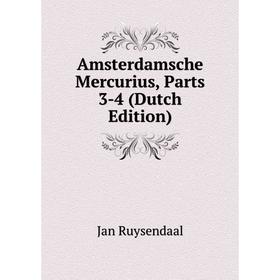 

Книга Amsterdamsche Mercurius, Parts 3-4 (Dutch Edition)