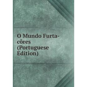 

Книга O Mundo Furta-côres (Portuguese Edition)