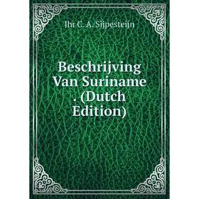 

Книга Beschrijving Van Suriname. (Dutch Edition)