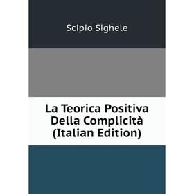 

Книга La Teorica Positiva Della Complicità