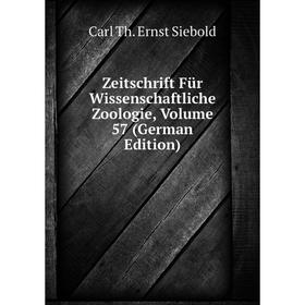 

Книга Zeitschrift Für Wissenschaftliche Zoologie, Volume 57 (German Edition)