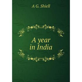 

Книга A year in India