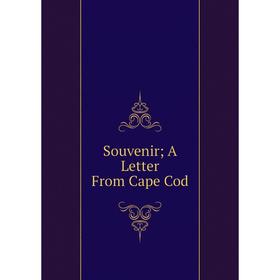 

Книга Souvenir; A Letter From Cape Cod