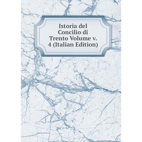 

Книга Istoria del Concilio di Trento Volume v. 4 (Italian Edition)