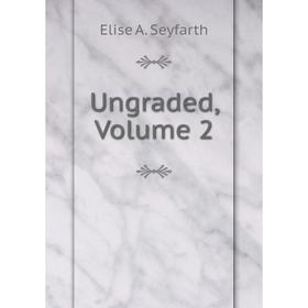 

Книга Ungraded, Volume 2
