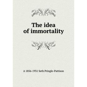 

Книга The idea of immortality