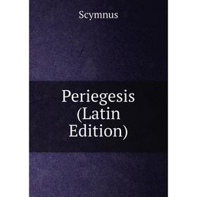 

Книга Periegesis (Latin Edition)
