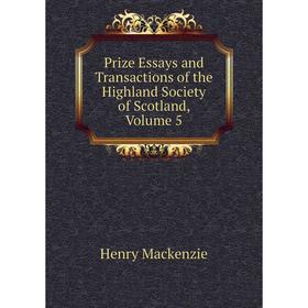 

Книга Prize Essays and Transactions of the Highland Society of Scotland, Volume 5