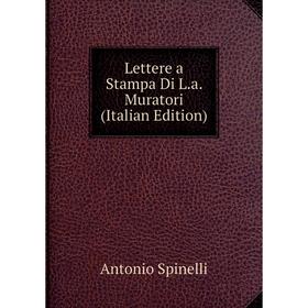 

Книга Lettere a Stampa Di La Muratori