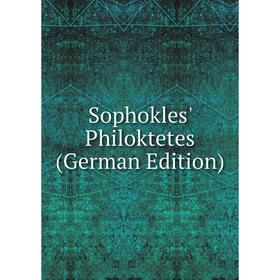 

Книга Sophokles' Philoktetes (German Edition)