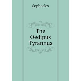 

Книга The Oedipus Tyrannus