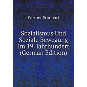 

Книга Sozialismus Und Soziale Bewegung Im 19. Jahrhundert (German Edition)