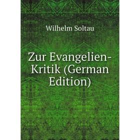

Книга Zur Evangelien-Kritik (German Edition)