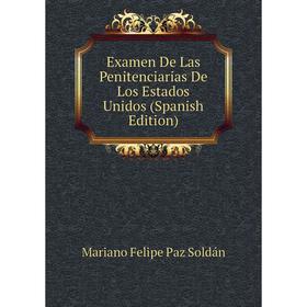 

Книга Examen De Las Penitenciarias De Los Estados Unidos (Spanish Edition)