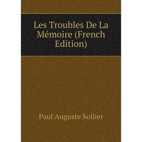 

Книга Les Troubles De La Mémoire