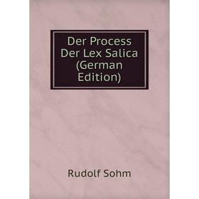 

Книга Der Process Der Lex Salica (German Edition)