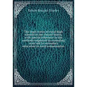 

Книга The legal status of rural high schools in the United States, with special reference to the methods employed in extending state aid to secondary