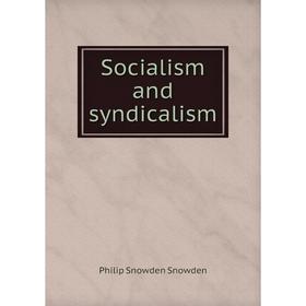

Книга Socialism and syndicalism