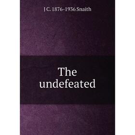 

Книга The undefeated