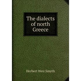 

Книга The dialects of north Greece