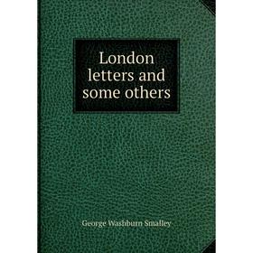 

Книга London letters and some others