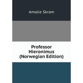 

Книга Professor Hieronimus (Norwegian Edition)