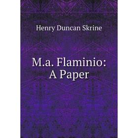 

Книга Ma Flaminio: A Paper