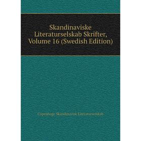 

Книга Skandinaviske Literaturselskab Skrifter, Volume 16 (Swedish Edition)