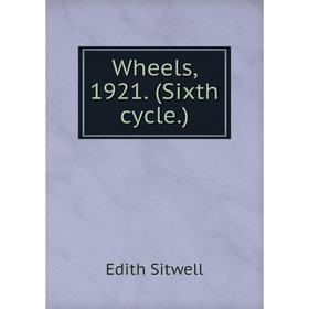 

Книга Wheels, 1921. (Sixth cycle.)