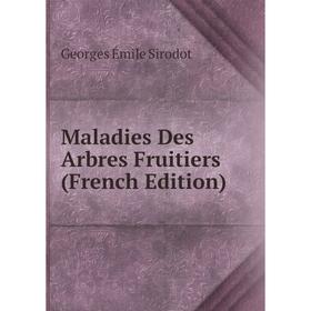 

Книга Maladies Des Arbres Fruitiers