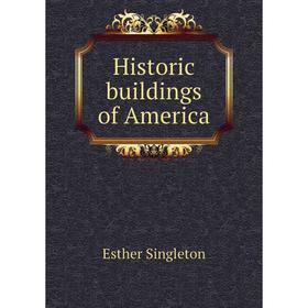 

Книга Historic buildings of America