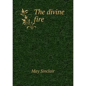 

Книга The divine fire