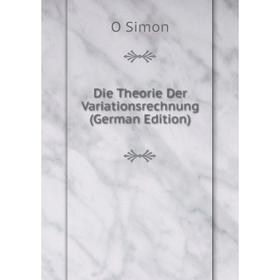 

Книга Die Theorie Der Variationsrechnung (German Edition)