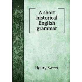 

Книга A short historical English grammar