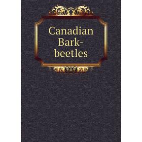 

Книга Canadian Bark-beetles