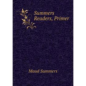

Книга Summers Readers, Primer