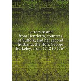 

Книга Letters to and from Henrietta, countess of Suffolk, and her second husband, the Hon George Berkeley; from 1712 to 1767