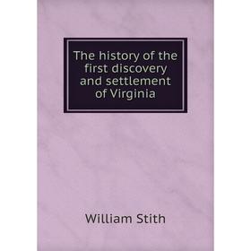 

Книга The history of the first discovery and settlement of Virginia