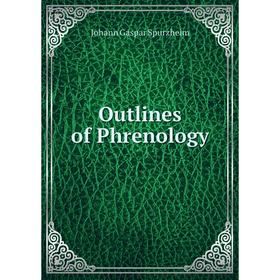 

Книга Outlines of Phrenology