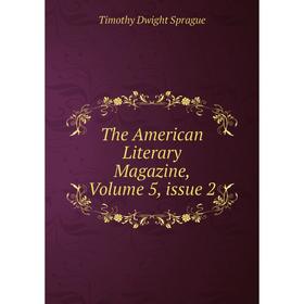 

Книга The American Literary Magazine, Volume 5, issue 2