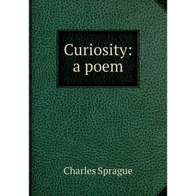 

Книга Curiosity: a poem