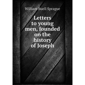 

Книга Letters to young men, founded on the history of Joseph