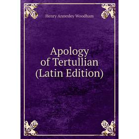 

Книга Apology of Tertullian (Latin Edition)